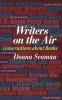 Go to record Writers on the air : conversations about books