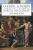 Go to record Living gnosis : a practical guide to gnostic Christianity