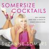 Go to record Somersize cocktails : 30 sexy libations from cool classics...