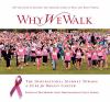 Go to record Why we walk : the inspirational journey toward a cure for ...