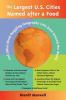 Go to record The largest U.S. cities named after a food : and other min...