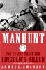 Go to record Manhunt : the twelve-day chase for Lincoln's killer
