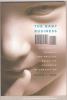 Go to record The baby business : how money, science, and politics drive...