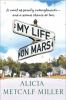 Go to record My life on Mars : a novel of family entanglements - and a ...