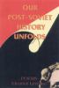 Go to record Our post-Soviet history unfolds