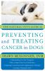 Go to record The natural vet's guide to preventing and treating cancer ...