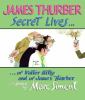 Go to record Secret lives of Walter Mitty and of James Thurber