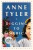 Go to record Digging to America : a novel