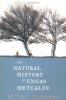 Go to record The natural history of Uncas Metcalfe : [a novel]