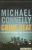 Go to record Crime beat : a decade of covering cops and killers