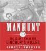 Go to record Manhunt the twelve-day chase for Lincoln's killer
