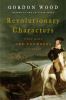 Go to record Revolutionary characters : what made the founders different