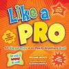 Go to record Like a pro : 101 simple ways to do really important stuff