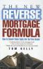 Go to record The new reverse mortgage formula : how to convert home equ...