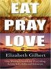 Go to record Eat, pray, love : one woman's search for everything across...