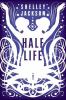 Go to record Half life : a novel