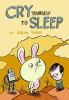 Go to record Cry yourself to sleep