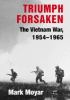 Go to record Triumph forsaken : the Vietnam war, 1954-1965