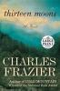 Go to record Thirteen moons : a novel