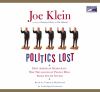 Go to record Politics lost [how American democracy was trivialized by p...