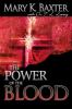 Go to record The power of the blood : healing for your spirit, soul, an...