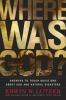 Go to record Where was God? : answers to tough questions about God and ...