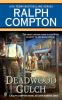 Go to record Deadwood Gulch : a Ralph Compton novel