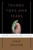 Go to record Thumbs, toes, and tears : and other traits that make us hu...