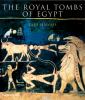Go to record The royal tombs of Egypt : the art of Thebes revealed