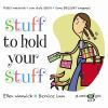 Go to record Stuff to hold your stuff