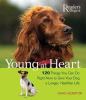 Go to record Young at heart : 120 things you can do right now to give y...