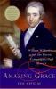 Go to record Amazing Grace : William Wilberforce and the heroic campaig...