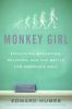 Go to record Monkey girl : evolution, education, religion, and the batt...