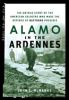 Go to record Alamo in the Ardennes : the untold story of the American s...