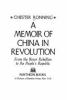 Go to record A memoir of China in revolution : from the Boxer Rebellion...