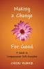 Go to record Making a change for good : a guide to compassionate self-d...