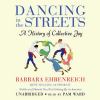 Go to record Dancing in the streets [a history of collective joy]