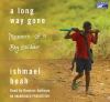 Go to record A long way gone [memoirs of a boy soldier]