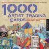 Go to record 1,000 artist trading cards : innovative and inspired mixed...