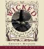 Go to record Wicked the life and times of the Wicked Witch of the West