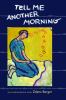 Go to record Tell me another morning : an autobiographical novel