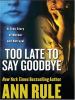 Go to record Too late to say goodbye : a true story of murder and betra...