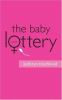 Go to record The baby lottery : a novel