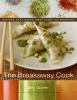 Go to record The breakaway cook : recipes that break away from the ordi...