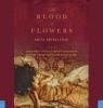 Go to record The blood of flowers [a novel]