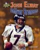Go to record John Elway and the Denver Broncos : Super Bowl XXXIII