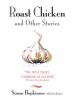 Go to record Roast chicken and other stories : a recipe book