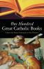 Go to record One hundred great Catholic books : from the early centurie...