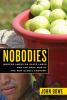 Go to record Nobodies : modern American slave labor and the dark side o...