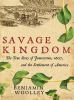 Go to record Savage kingdom [the true story of Jamestown, 1607, and the...